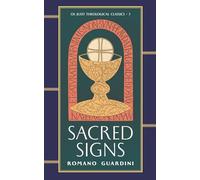 Sacred Signs: 3 (Os Justi Theological Classics)
