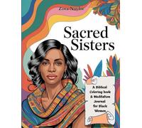 SACRED SISTERS: A Biblical Coloring book & Meditation Journal for Black Women