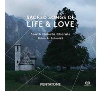 Schmidt, Brian A. South Dakota Chorale - Sacred Songs Of Live And Love: Obras Corales De Pärt, Martinaitis, Nystedt... / South Dakota Chorale. Brian A. Schmidt, Dirección