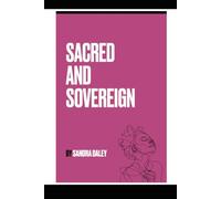 Sacred & Sovereign: 365 Days of Biblical Wisdom Reinterpreted for Women