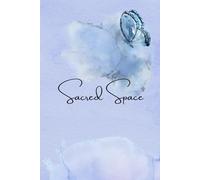 Sacred Space.: Reflections on Spirit, Place, and the Human Journey.