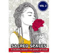 Sacred Spaces: A Coloring Journey for Women of Color - Volume 2: Find Peace, Creativity, and Reflection Within Your Sanctuary (Sacred Spaces Coloring Book Series)