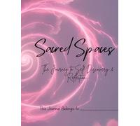 Sacred Spaces: A Guided Journal for Self-Reflection