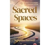 Sacred Spaces: Designing Environments for Spiritual Growth (1.Science Meets Spirit)