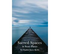Sacred Spaces in Scary Places