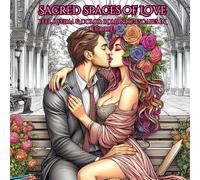 Sacred spaces of love: Feel, Affirm & Color: Romantic Escapes in Europe