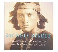 Sacred Spirit - Chants & Dances of the Na