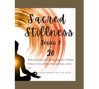 Sacred Stillness Series 2: 50 Daily Devotions and Coloring Pages for Christian Women to Rest, Reflect, Pray, and Pause a Busy Life