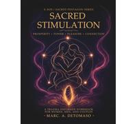 Sacred Stimulation: PROSPERITY*POWER*PLEASURE*CONNECTION (X-ray of a Spirit)