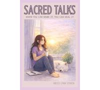 Sacred Talks: When you can name it, you can heal it.