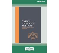 Sacred Texts - Native American Wisdom: A Spiritual Tradition at One with Nature (16pt Large Print Edition)