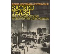 Sacred Trash: The Lost and Found World of the Cairo Geniza (Jewish Encounters Series)