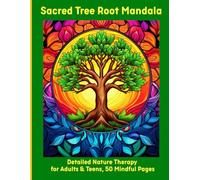 Sacred Tree Root Mandala: Detailed Nature Therapy for Adults & Teens, 50 Mindful Pages