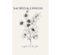 Sacred & Unseen: A space to be you