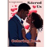 Sacred Us Coloring Book: Soft Love, Sweet Moments & Black Romance to Color