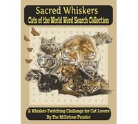 Sacred Whiskers: Cats of the World Word Search Collection: A Whisker-Twitching Challenge for Cat Lovers
