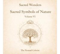 Sacred Wonders: Sacred Symbols of Nature (Sacred Wonders Coloring Book Series)