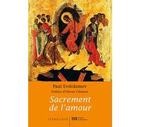 Sacrement de l'amour: Le mystère conjugal à la lumière de la tradition orthodoxe (Spiritualita(c))