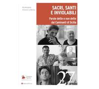 Sacri, santi e inviolabili. Parole dette e non dette dai Caminanti di Sicilia (Quaderni della Fondazione Migrantes)