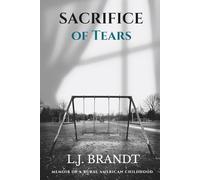 Sacrifice of Tears: Memoir Of A Rural American Childhood