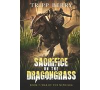 Sacrifice on the Dragongrass (War of the Nephilim)