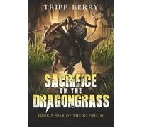 Sacrifice on the Dragongrass (War of the Nephilim)
