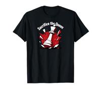 Sacrifice The Queen Funny Chess Player Strategy Camiseta