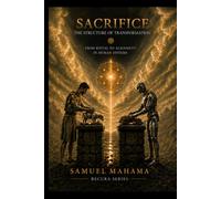 Sacrifice: The Structure of Transformation