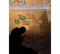 Sacrificed Survivors: The Untold Story of the Ground Zero Mega Mosque