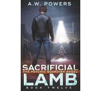 Sacrificial Lamb: 12 (The Psychic Guardian Angel)