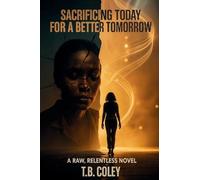 Sacrificing Today for a Better Tomorrow