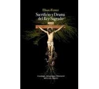 Sacrificio y drama del Rey Sagrado: Genealogía, antropología e historia del mito de Cristo: 1 (Ciencia y religión)