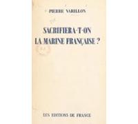 Sacrifiera-t-on La Marine Française ? (ebook)