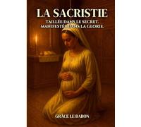 Sacristie: Taillee dans le secret manifes: 4