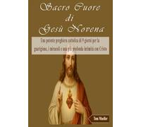 Sacro Cuore di Gesù Novena: Una potente preghiera cattolica di 9 giorni per la guarigione, i miracoli e una più profonda intimità con Cristo