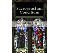 Sacrosanctum Concilium: Constitution on the Sacred Liturgy