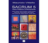 Sacrum 5. Visioni plastiche contemporanee (Ventagli visivi)