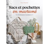 Sacs et pochettes en macramé: Techniques et modèles