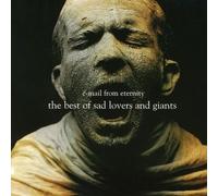 Sad Lovers & Giants - E Mail From Eternity (Best Of)