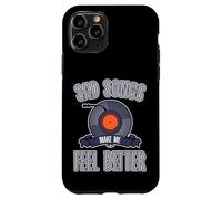 Sad Songs Make Me Feel Better Music Mood Therapy Carcasa para iPhone 11 Pro