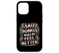 Sad Songs Make Me Feel Better Music Mood Therapy - Carcasa para iPhone 12/12 Pro
