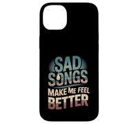Sad Songs Make Me Feel Better Music Mood Therapy - Carcasa para iPhone 14 Plus