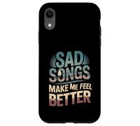 Sad Songs Make Me Feel Better Music Mood Therapy - Carcasa para iPhone XR