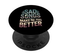 Sad Songs Make Me Feel Better Music Mood Therapy - PopSockets PopGrip Adhesivo