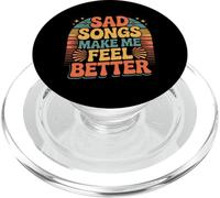 Sad Songs Make Me Feel Better Music Mood Therapy |- PopSockets PopGrip para MagSafe