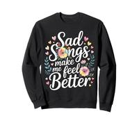 Sad Songs Make Me Feel Better Music Mood Therapy - Sudadera