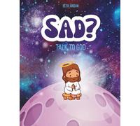 Sad? Talk to God: He's Listening (Talk to God Series)