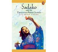 Sadako and the 1000 Paper Cranes by Eleanor Coerr(1987-09-01)