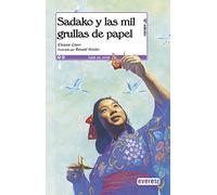 Sadako y las Mil Grullas de papel (Leer es vivir)