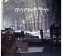 Saddest Landscape, The - After The Lights